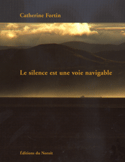 Silence est une voie navigable (Le)